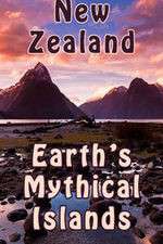Watch New Zealand: Earth's Mythical Islands Zmovie