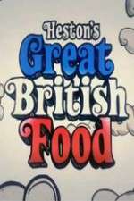 Watch Hestons Great British Food Zmovie