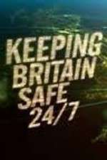 Watch Keeping Britain Safe 24/7 Zmovie