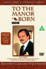 Watch To the Manor Born Zmovie