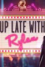 Watch Up Late with Rylan Zmovie