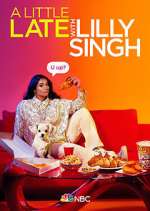 Watch A Little Late with Lilly Singh Zmovie