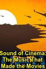 Watch Sound of Cinema: The Music That Made the Movies Zmovie