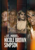 Watch The Life & Murder of Nicole Brown Simpson Zmovie