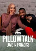 Watch 90 Day Pillow Talk: Love in Paradise Zmovie