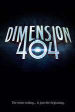 Watch Dimension 404 Zmovie
