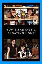 Watch Tom's Fantastic Floating Home Zmovie
