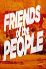 Watch Friends of the People Zmovie