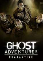 Watch Ghost Adventures: Quarantine Zmovie